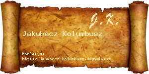 Jakubecz Kolumbusz névjegykártya